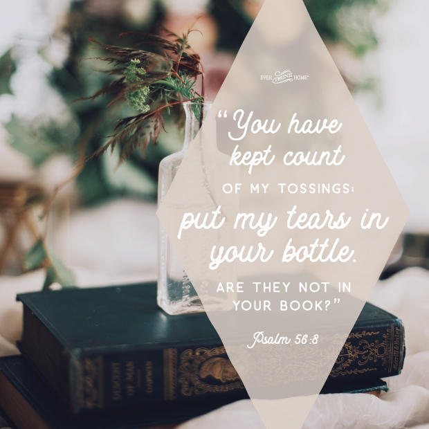 Does God Really Collect Our Tears in a Bottle? (Psalm 56:8)