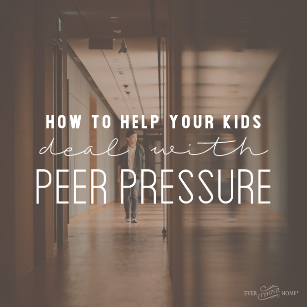 How to Help Your Kids Deal With Peer Pressure - Ever Thine Home