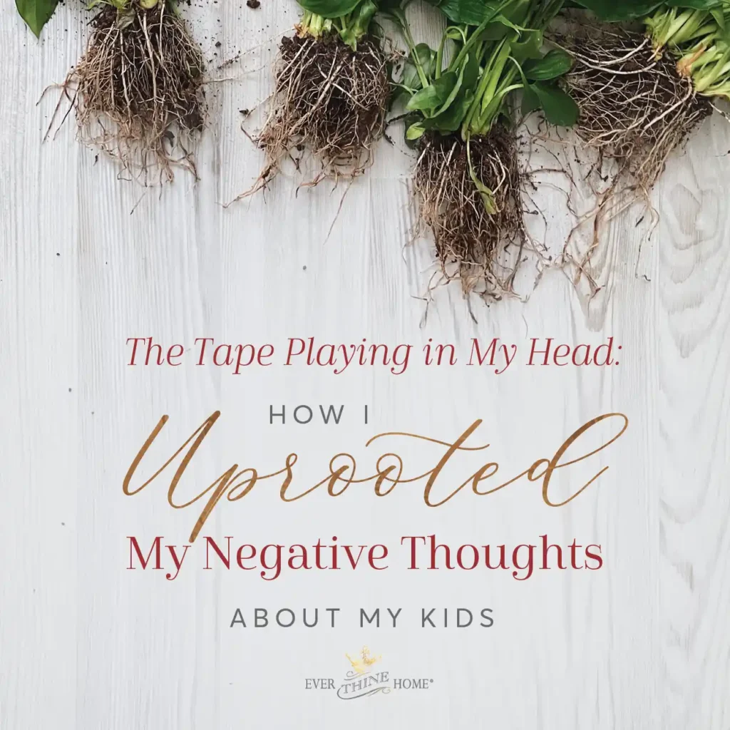 Plants that have been uprooted sitting on a table with the caption: The tape playing in my head: How I uprooted my negative thoughts about my kids.